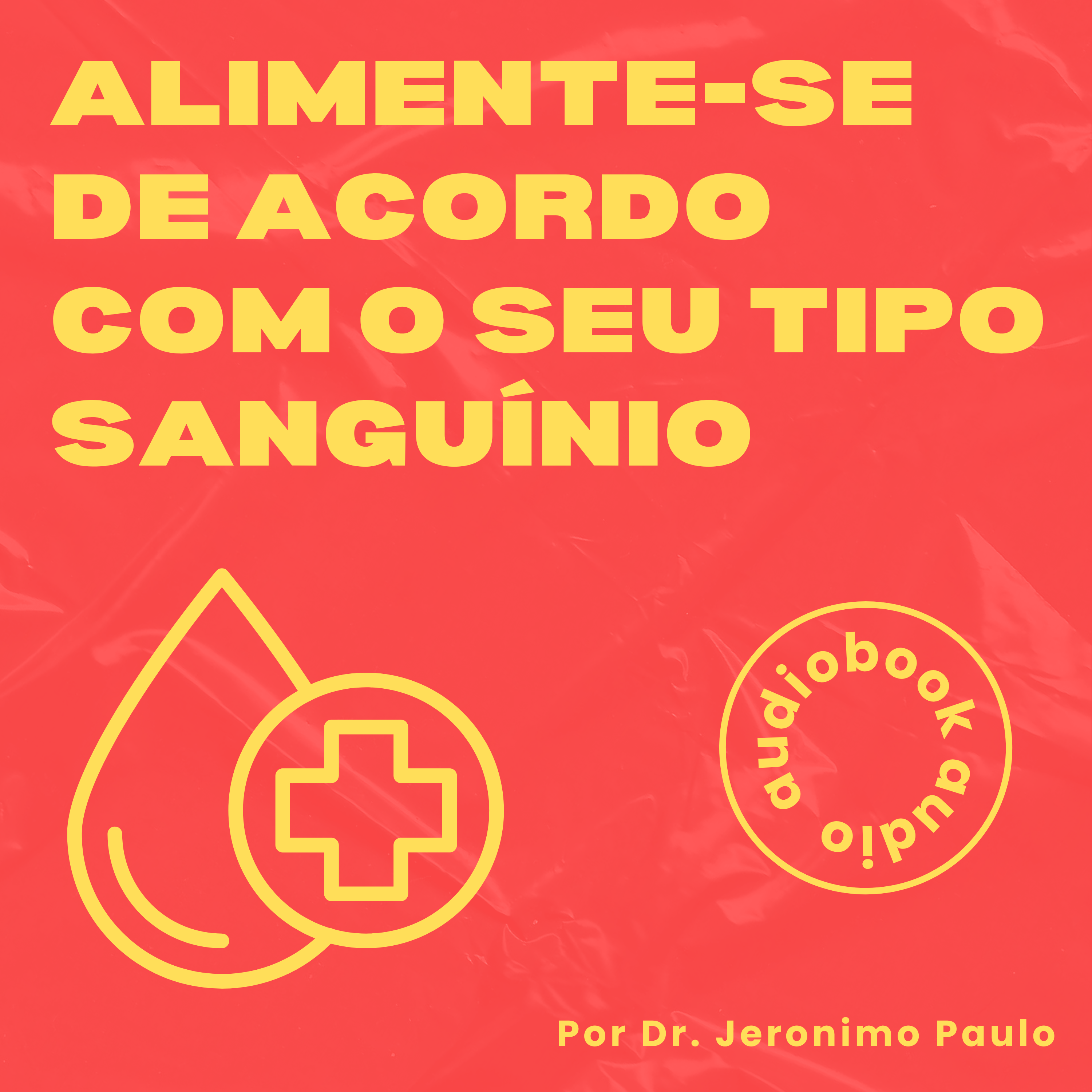 AudioBook - Alimente-se de Acordo com seu Tipo Sanguínio